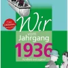 Wartberg Verlag Nach Zielgruppen|Geburtstag*Wir vom Jahrgang 1936 - Kindheit und Jugend