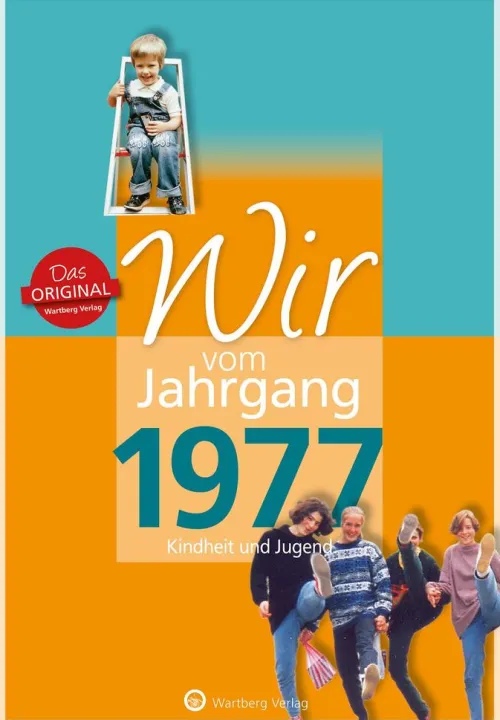 Wir vom Jahrgang 1977 - Kindheit und Jugend*Wartberg Verlag Discount