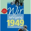 Wartberg Verlag Geburtstag-Wir vom Jahrgang 1949 - Kindheit und Jugend