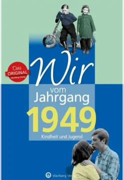 Wartberg Verlag Geburtstag-Wir vom Jahrgang 1949 - Kindheit und Jugend