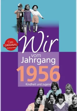 Wir vom Jahrgang 1956 - Kindheit und Jugend*Wartberg Verlag Discount