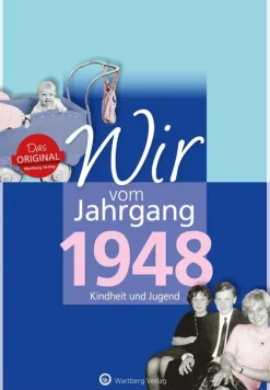 Wartberg Verlag Geburtstag*Wir vom Jahrgang 1948 - Kindheit und Jugend