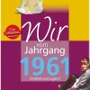 Wartberg Verlag Nach Zielgruppen|Geburtstag-Wir vom Jahrgang 1961 - Kindheit und Jugend
