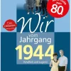 Wir vom Jahrgang 1944 - Kindheit und Jugend*Wartberg Verlag Sale