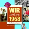 Wartberg Verlag Geburtstag-Wir vom Jahrgang 1968 - Kindheit und Jugend
