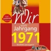 Wartberg Verlag Geburtstag*Wir vom Jahrgang 1971 - Kindheit und Jugend