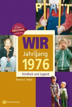 Wartberg Verlag Nach Zielgruppen|Geburtstag-Wir vom Jahrgang 1976 - Kindheit und Jugend