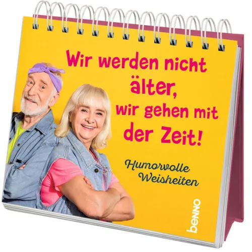 Wir werden nicht älter, wir gehen mit der Zeit*St. Benno Verlag GmbH Best