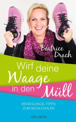 Goldegg Verlag eBook Sport & Fitness*Wirf deine Waage in den Müll