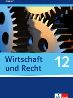 Wirtschaft und Recht. Schülerband 12. Klasse*Klett Ernst /Schulbuch New