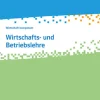 Klett Ernst /Schulbuch Nach Fächern·Wirtschaft*Wirtschafts- und Betriebslehre. Wirtschaft kompetent