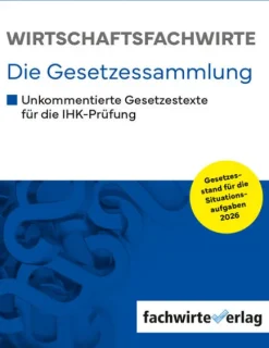 Fachwirteverlag Jura*Wirtschaftsfachwirte - Die Gesetzessammlung