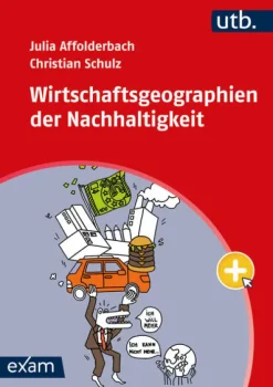 Wirtschaftsgeographien der Nachhaltigkeit*UTB GmbH Hot
