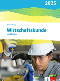 Klett Ernst /Schulbuch Nach Schulform·Realschule|Nach Schulform·Hauptschule*Wirtschaftskunde. Schulbuch mit Medien. Ausgabe 2025