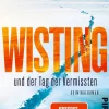 Piper Verlag GmbH Polizeiarbeit & Forensik-Wisting und der Tag der Vermissten