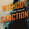 Festa Verlag Spionagethriller-Without Sanction - Ein MATT DRAKE-Thriller