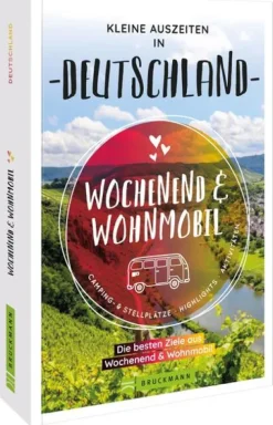 Wochenend & Wohnmobil Kleine Auszeiten in Deutschland*Bruckmann Verlag GmbH New