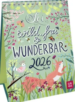 Groh Verlag Wochenkalender*Wochenkalender 2026: Sei wild, frei und wunderbar