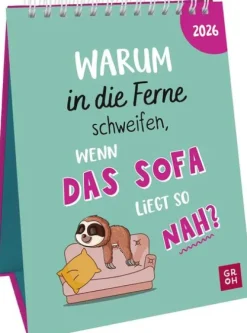 Groh Verlag Wochenkalender*Wochenkalender 2026: Warum in die Ferne schweifen, wenn das Sofa liegt so nah?