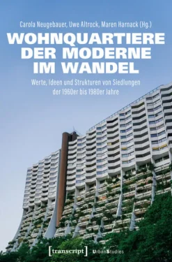Wohnquartiere der Moderne im Wandel*Transcript Verlag Best
