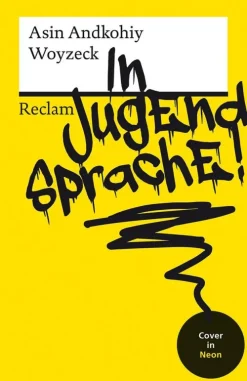 Woyzeck in Jugendsprache!. Mit neongelbem Cover*Reclam Philipp Jun. Outlet