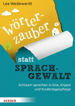 Wörterzauber statt Sprachgewalt*Herder Verlag GmbH Hot