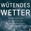 Ullstein Taschenbuchvlg. Nachhaltigkeit|Geowissenschaft*Wütendes Wetter