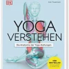 Dorling Kindersley Verlag Ratgeber|Self Care*Yoga verstehen - Die Anatomie der Yoga-Haltungen