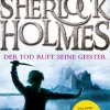 FISCHER Taschenbuch Krimis, Thriller, Horror-Young Sherlock Holmes 06. Der Tod ruft seine Geister - Der junge Sherlock Holmes ermittelt in Irland