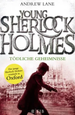 FISCHER Taschenbuch Krimis, Thriller, Horror*Young Sherlock Holmes 07. Tödliche Geheimnisse