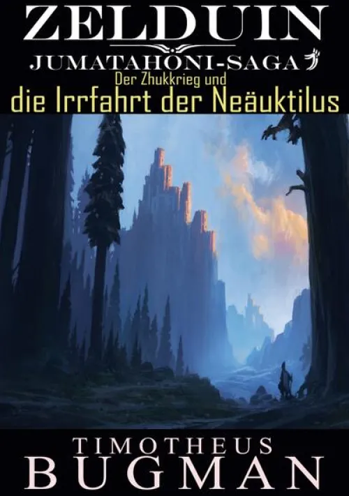 BoD - Books on Demand Zeitreisen-Zelduin - Der Zhukkrieg und die Irrfahrt der Neäuktilus