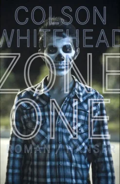 Carl Hanser Verlag Apokalypse / Postapokalypse-Zone One