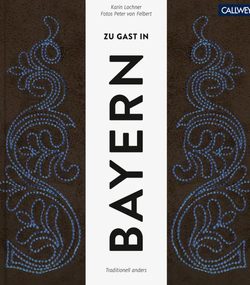 Zu Gast in Bayern*Callwey GmbH Best