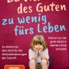 Humboldt Verlag Familie & Kind-Zu viel des Guten - zu wenig fürs Leben