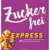 Graefe und Unzer Verlag Vegetarisch-Zuckerfrei express