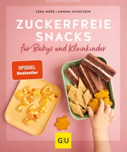 Zuckerfreie Snacks für Babys und Kleinkinder*Graefe und Unzer Verlag New