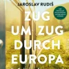 Piper ebooks Reiseberichte-Zug um Zug durch Europa