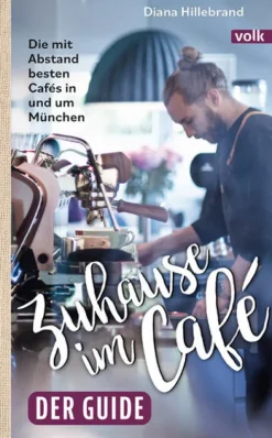 Volk Verlag Hotel- & Restaurantführer*Zuhause im Café - der Guide