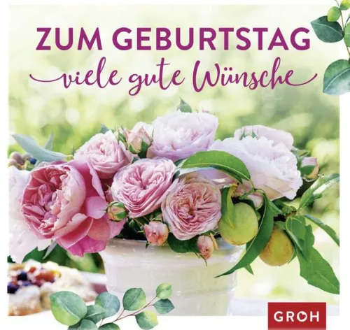 Groh Verlag Glück & Wünsche*Zum Geburtstag viele gute Wünsche