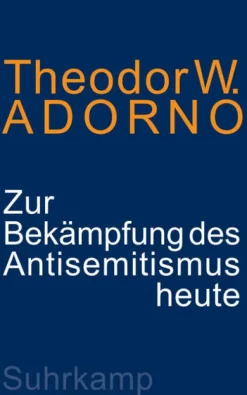 Suhrkamp Verlag Soziologie-Zur Bekämpfung des Antisemitismus heute