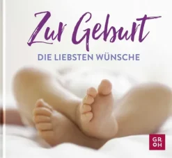 Zur Geburt die liebsten Wünsche*Groh Verlag Discount