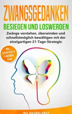 Ina Brunnlandt Wellness & Entspannung*Zwangsgedanken besiegen und loswerden
